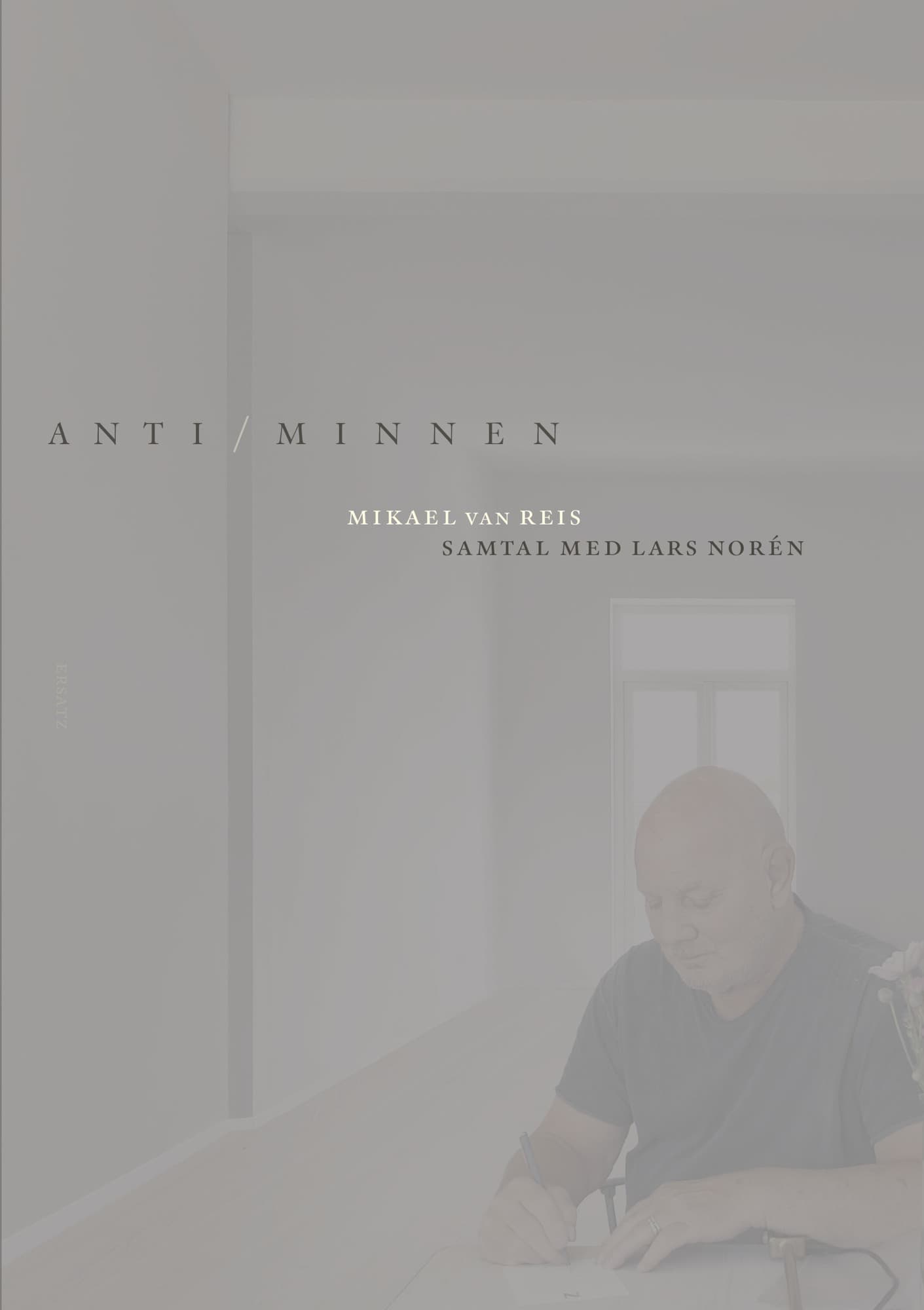 Anti/minnen : samtal med Lars Norén