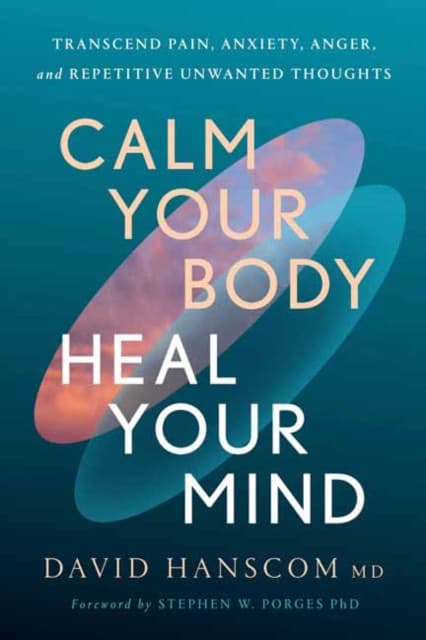 Calm Your Body, Heal Your Mind