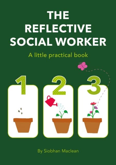 The Reflective Social Worker - A little practical book av Siobhan Maclean