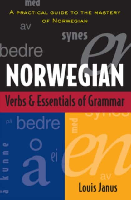 Norwegian Verbs And Essentials of Grammar av Louis Janus