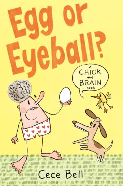 Chick and Brain: Egg or Eyeball? av Cece Bell