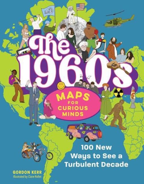 The 1960s in Maps for Curious Minds