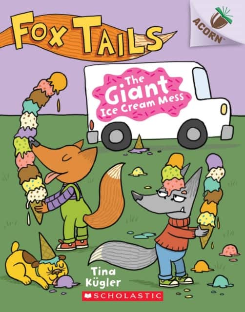 The Giant Ice Cream Mess: An Acorn Book (Fox Tails #3) av Tina Kügler