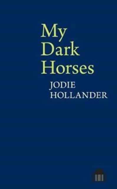My Dark Horses av Jodie Hollander
