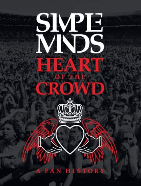 Simple Minds: Heart of the Crowd av Richard Houghton