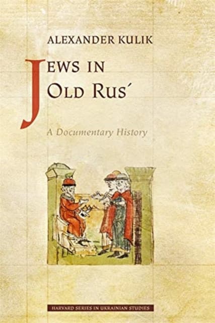 Jews in Old Rus′ – A Documentary History