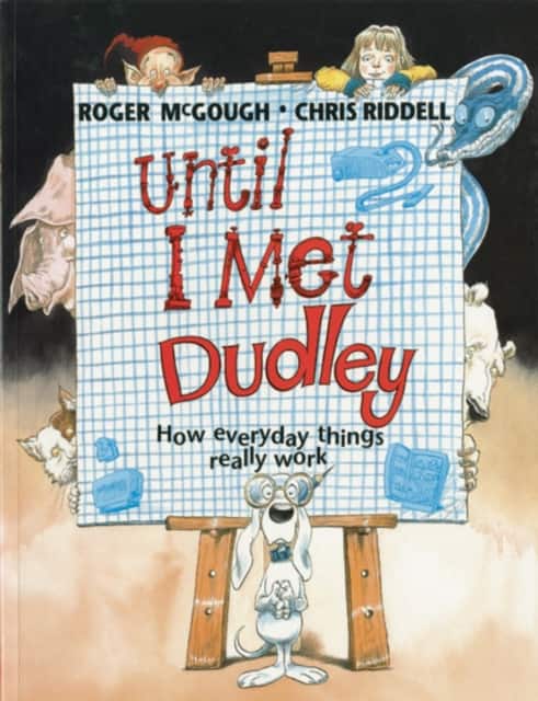 Until I Met Dudley av Roger McGough