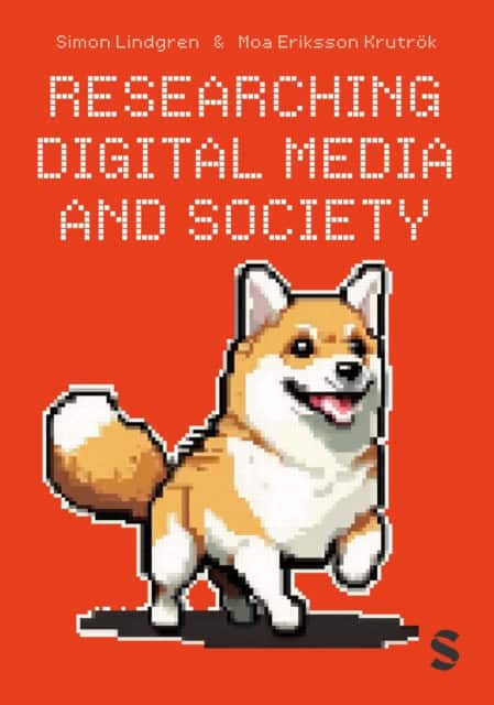 Researching Digital Media and Society av Simon Lindgren