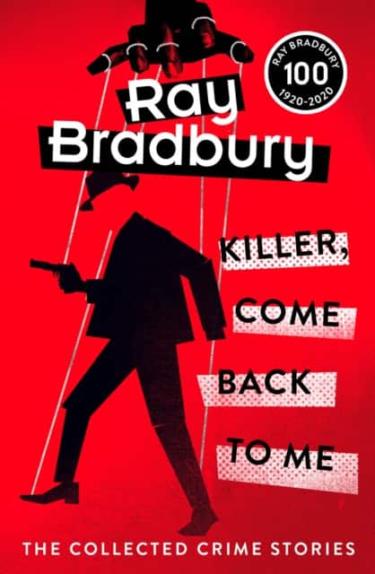 Killer, Come Back To Me av Ray Bradbury