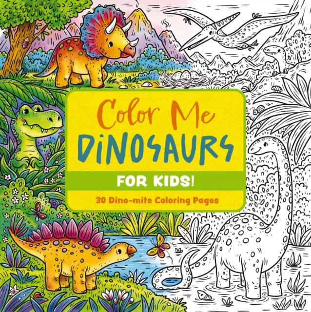 Color Me Dinosaurs (Kids' Edition) av Editors of Cider Mill Press