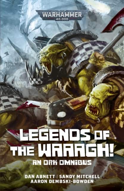 Legends of the Waaagh! av Dan Abnett