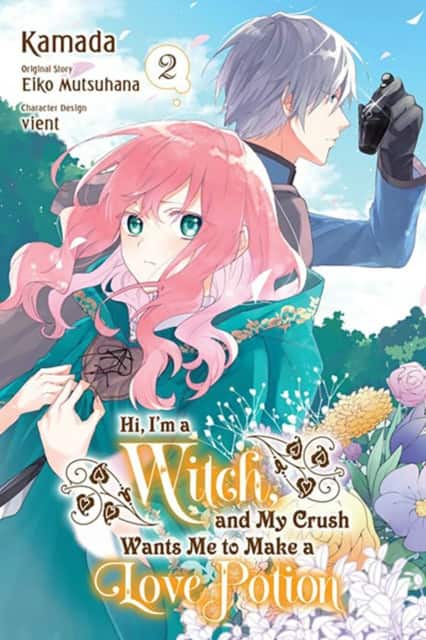Hi, I'm a Witch, and My Crush Wants Me to Make a Love Potion, Vol. 2 av Alethea Nibley