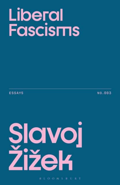 Liberal Fascisms av Slavoj Zizek