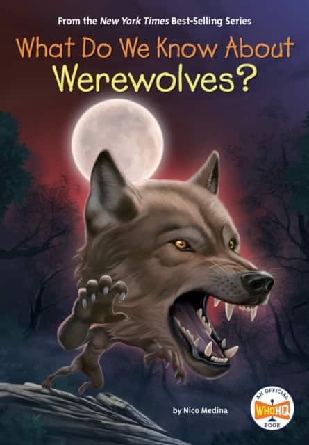 What Do We Know About Werewolves? av Nico Medina
