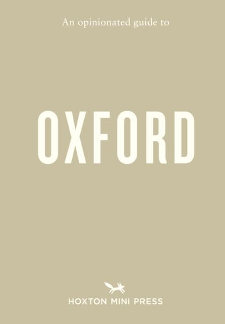 An Opinionated Guide to Oxford