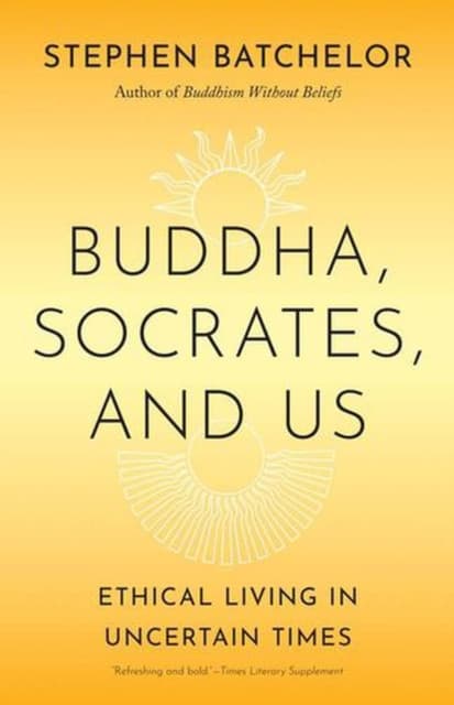 Buddha, Socrates, and Us