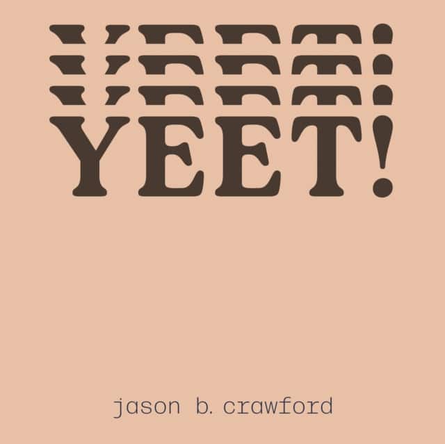 YEET! av jason b. crawford