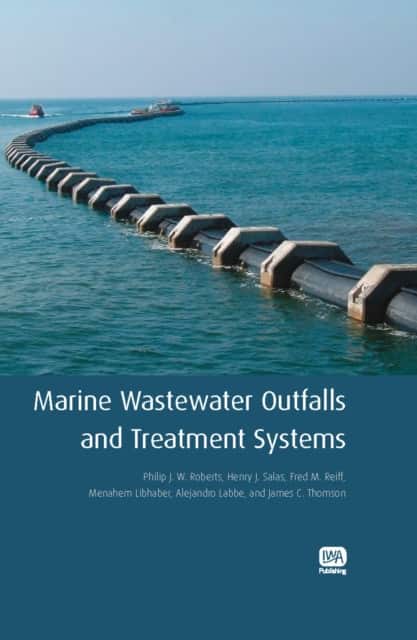Marine Wastewater Outfalls and Treatment Systems av Alejandro Labbe