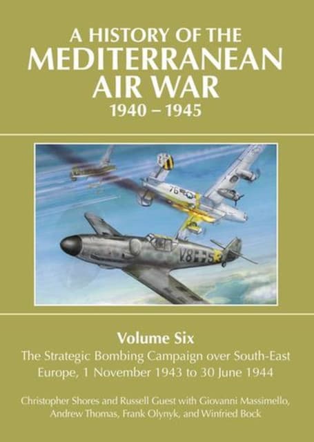 A History of the Mediterranean Air War 1940-1945