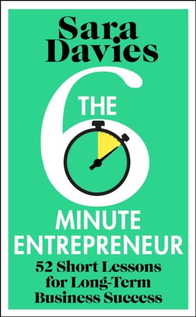 The Six-Minute Entrepreneur av Sara Davies