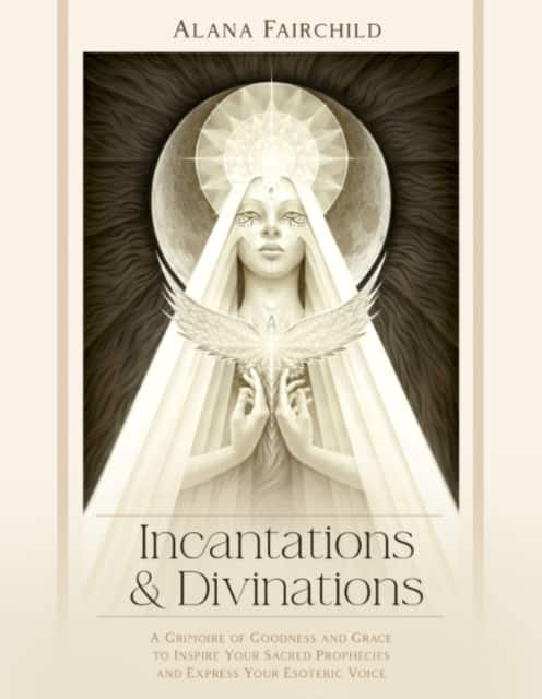 Incantations & Divinations av Alana Fairchild