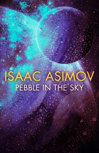 Pebble in the Sky av Isaac Asimov