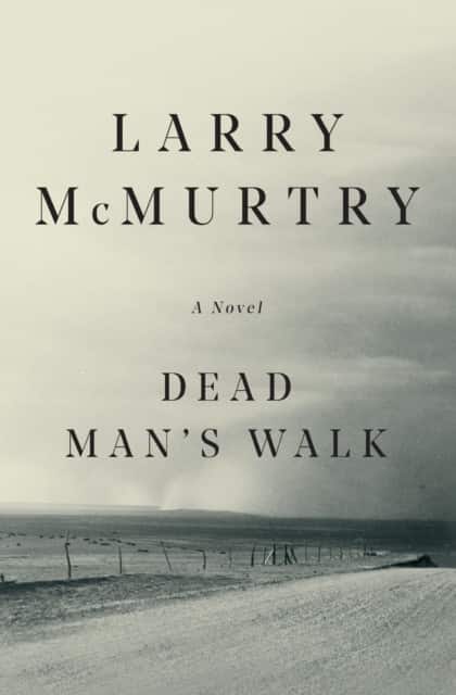 Dead Man's Walk av Larry McMurtry