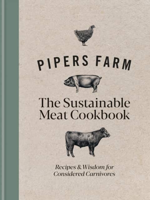 Pipers Farm Sustainable Meat Cookbook av Abby Allen