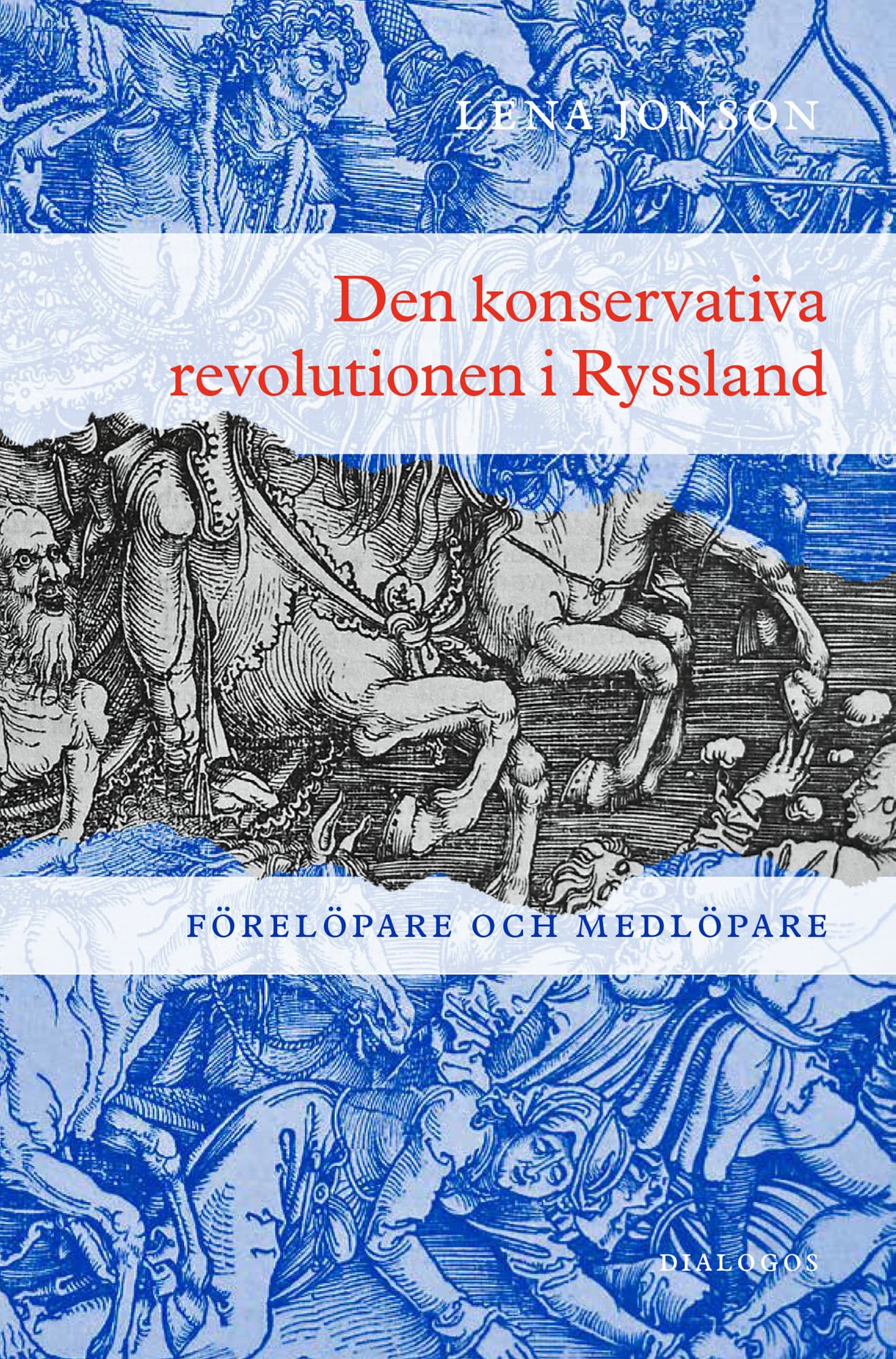 Den konservativa revolutionen i Ryssland : förelöpare och medlöpare