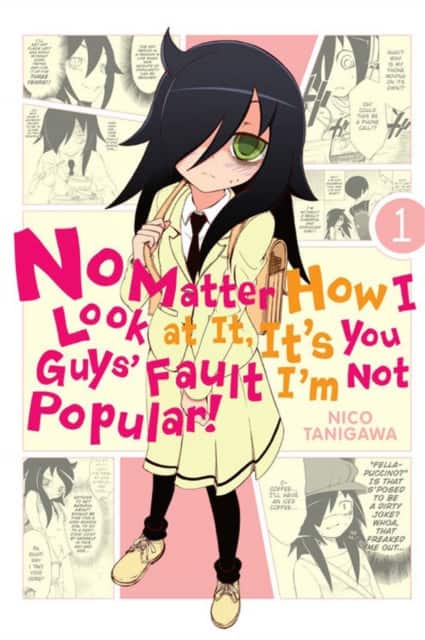 No Matter How I Look at It, It's You Guys' Fault I'm Not Popular!, Vol. 1 av Nico Tanigawa