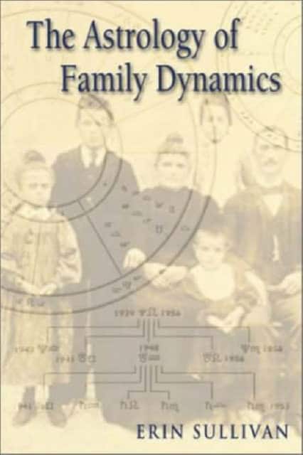 The Astrology of Family Dynamics av Erin Sullivan