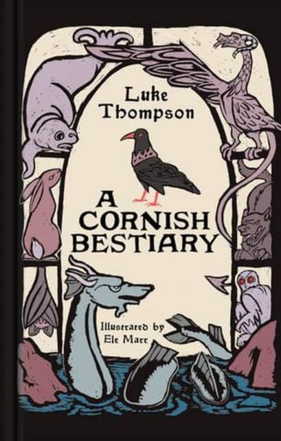 A Cornish Bestiary av Luke Thompson