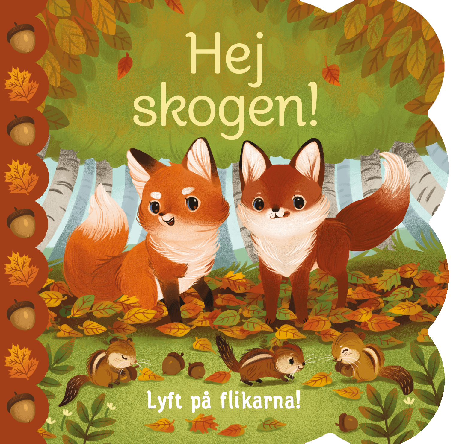 Hej skogen!
