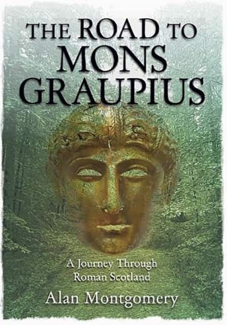 THE ROAD TO MONS GRAUPIUS av Alan Montgomery