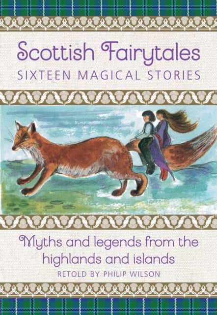 Scottish Fairytales: Seventeen Magical Stories av Philip Wilson