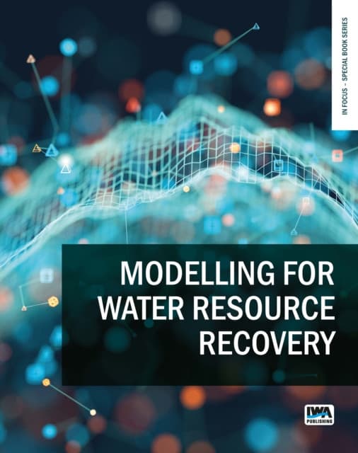 Modelling for Water Resource Recovery