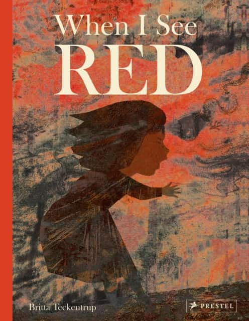 When I See Red av Britta Teckentrup