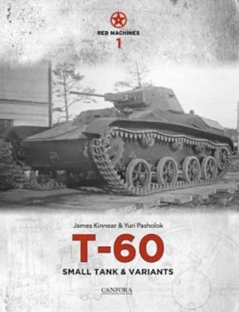 Red Machines 1: T-60 Small Tank & Variants av James Kinnear