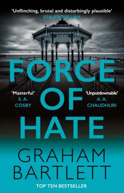 Force of Hate av Graham Bartlett