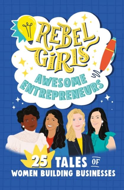 Rebel Girls Awesome Entrepreneurs: 25 Tales of Women Building Businesses av Rebel Girls