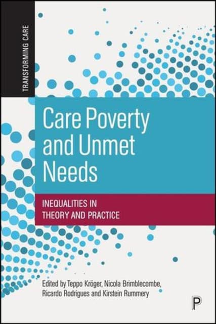 Care Poverty and Unmet Needs Inequalities in Theory and Practice