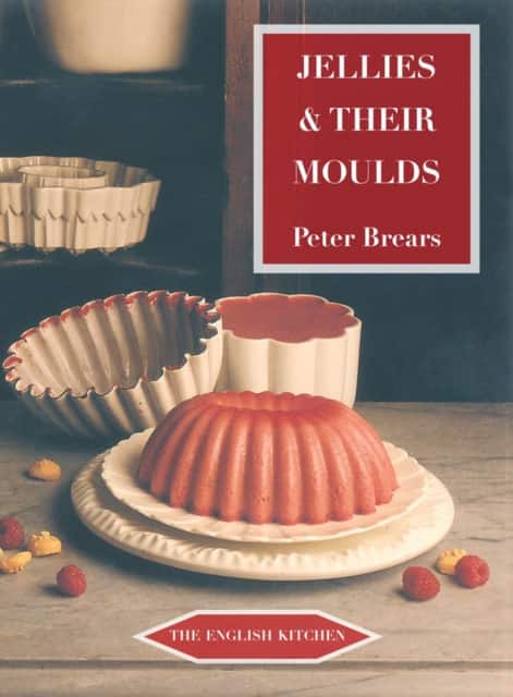 Jellies & Their Moulds av Peter Brears
