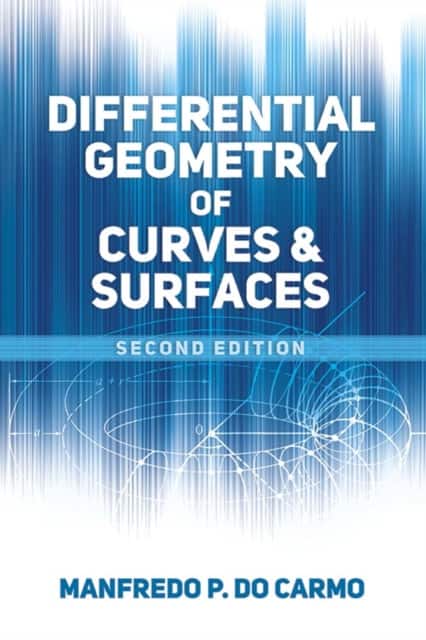 Differential Geometry of Curves and Surfaces av Manfredo P. Do Carmo