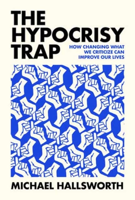 The Hypocrisy Trap