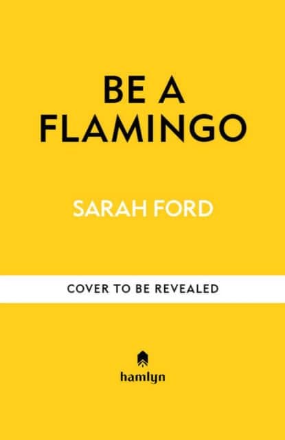 Be a Flamingo av Sarah Ford