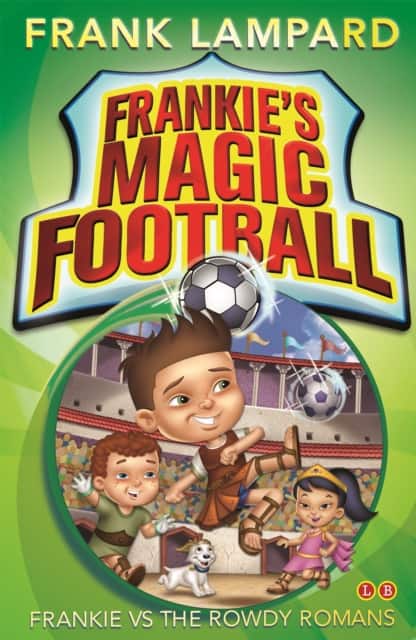 Frankie's Magic Football: Frankie vs The Rowdy Romans av Frank Lampard