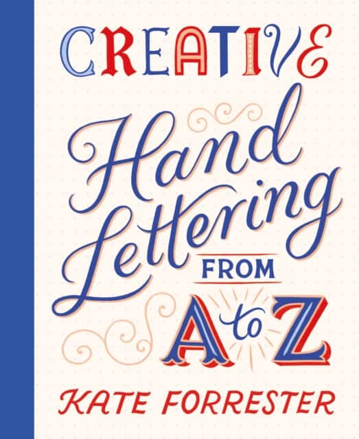 Creative Hand Lettering from A to Z av Kate Forrester