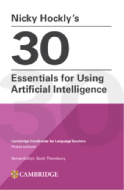 Nicky Hocklys 30 Essentials for Using Artificial Intelligence Paperback