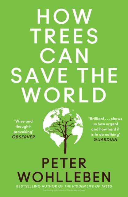 How Trees Can Save the World av Peter Wohlleben