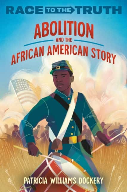 Abolition and the African American Story av Patricia Williams Dockery